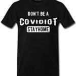 Covidiot T-Shirts for Men