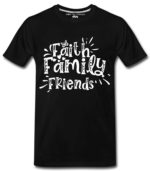 Faith Family Friends T-Shirts for Men