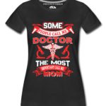 Doctor Mom T-Shirts