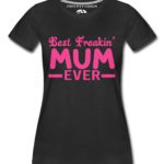 Best Freaking Mom T-Shirts