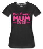 Best Freaking Mom T-Shirts