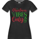 Christmas Vibes Women T-Shirts