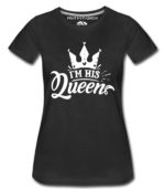 His Queen T-Shirts