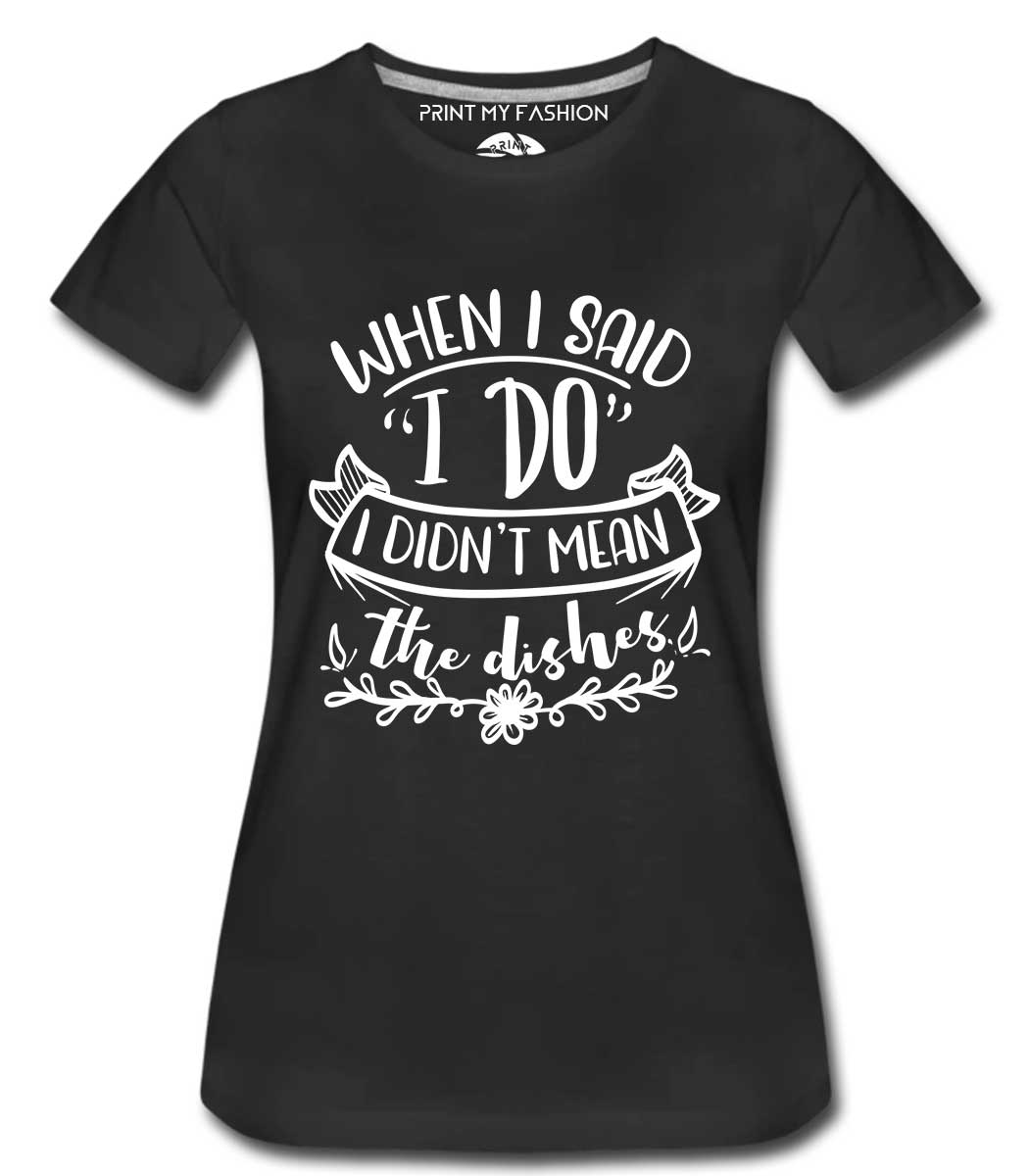 PMF-W-C-RN-BL-GT19 I Do Women T-Shirts - Image 1