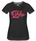 Happy Birthday Women T-Shirts